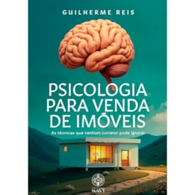 Psicologia Para Venda de Imóveis | Guilherme Reis