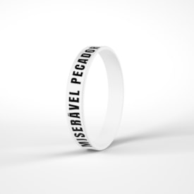 Pulseira de Silicone Branca | Miserável Pecador
