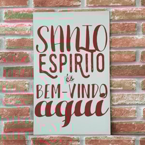 Quadro MDF Santo Espírito és Bem-vindo Aqui | A3 | UV