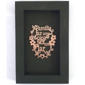 Quadro Moldura Família faz uma casa | Rosê