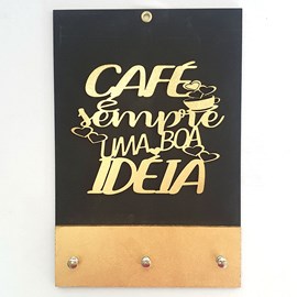 Quadro Porta Chaves | Café é sempre uma boa ideia | Dourado