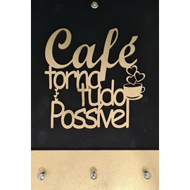 Quadro Porta Chaves | Café torna tudo possível | Dourado