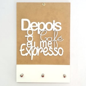Quadro Porta Chaves | Depois do café eu me expresso | Branco
