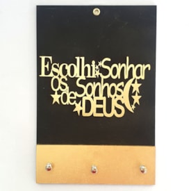 Quadro Porta Chaves | Escolhi Sonhar os Sonhos de Deus | Dou
