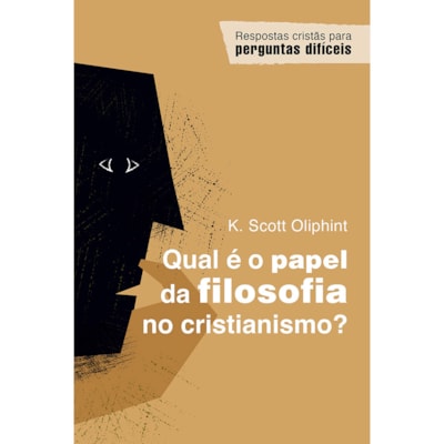 Qual é o papel da filosofia no cristianismo? | K Scott Oliphint