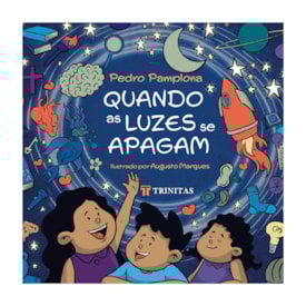 Quando As Luzes Se Apagam | 3 a 8 Anos | Pedro Pamplona