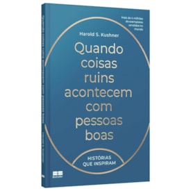 Quando Coisas Ruins Acontecem Com Pessoas Boas | Harold S. Kushner