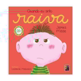 Quando Eu Sinto Raiva | Coleção Sentimentos e Emoções