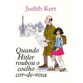 Quando Hitler roubou o Coelho Cor-de-Rosa | Judith Kerr