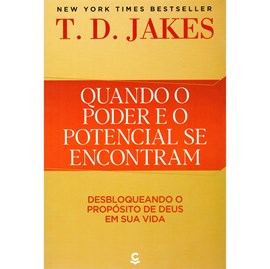 Quando o Poder e o Potencial se Encontram | T. D. Jakes