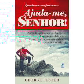 Quando Seu Coração Clama... Ajuda-me Senhor | George Foster