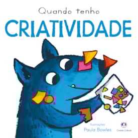 Quando Tenho Criatividade | Ciranda Cultural