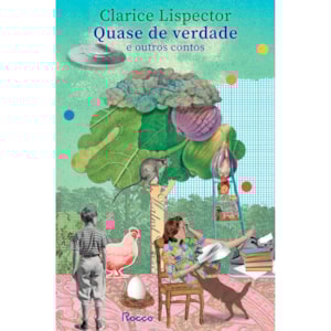 Quase De Verdade E Outros Contos | Clarice Lispector