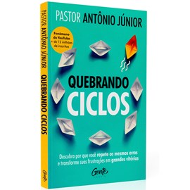 Quebrando Ciclos | Pastor Antônio Júnior