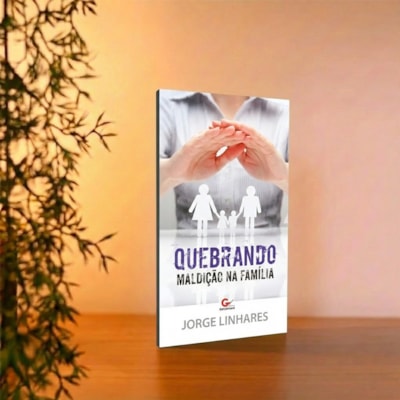 Segunda imagem do produto Quebrando Maldição na Família | Jorge Linhares