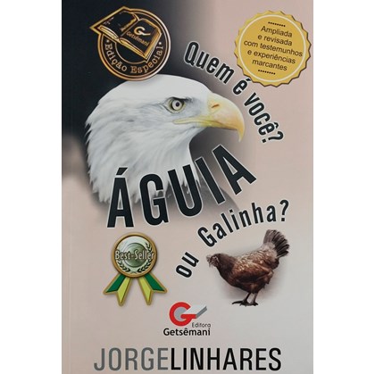 Quem é Você? Águia ou Galinha? | Jorge Linhares