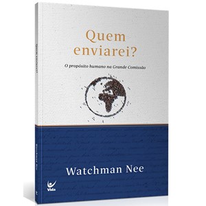 Quem Enviarei | Watchman Nee