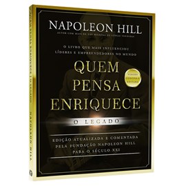 Quem Pensa Enriquece: O Legado | Ed. Bolso | Napoleon Hill