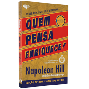 Quem Pensa Enriquece | Versão Concisa e Editada | Napoleon Hill