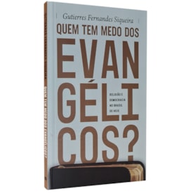 Quem tem Medo dos Evangélicos? | Gutierres Siqueira