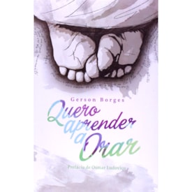 Quero aprender a Orar | Gerson Borges