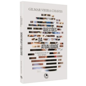 Questões da Atualidade | Gilmar Vieira Chaves