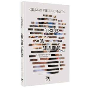 Questões da Atualidade | Gilmar Vieira Chaves