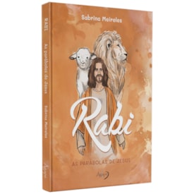 Rabi | As Parábolas de Jesus | Sabrina Meireles