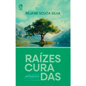 Raízes Curadas | Rejane Souza Silva