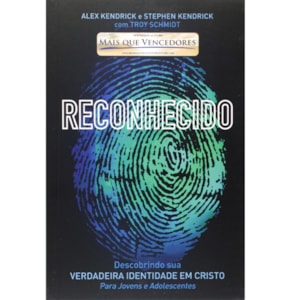 Reconhecido | Alex Kendrick E Stephen Kendrick