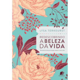 Segunda imagem do produto Redescobrindo a Beleza da Vida| Lysa TerKeurst