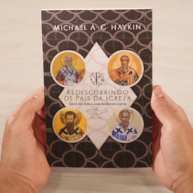 Segunda imagem do produto Redescobrindo Os Pais Da Igreja | Michael A. G. Haykin