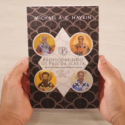 Segunda imagem do produto Redescobrindo Os Pais Da Igreja | Michael A. G. Haykin