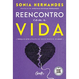 Reencontro com a Vida | Sonia Hernandes