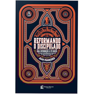Reformando o Discipulado | Jean Francesco