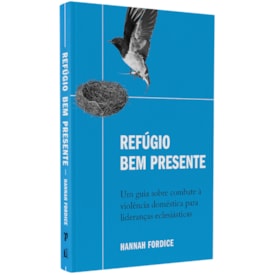 Refúgio Bem Presente | Hannah Fordice