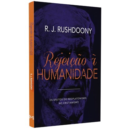 Rejeição à Humanidade | R. J. Rushdoony