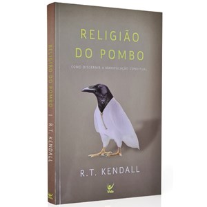 Religião do Pombo | R. T. Kendall