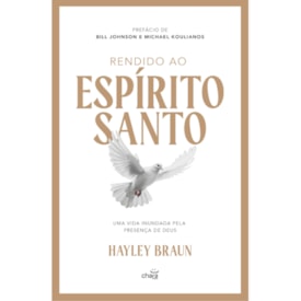 Rendido ao Espírito Santo | Hayley Braun