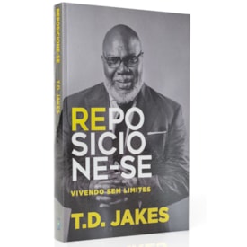 Reposicione-se | T. D. Jakes