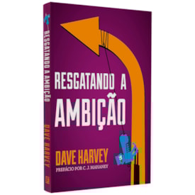Resgatando A Ambição | Dave Harvey