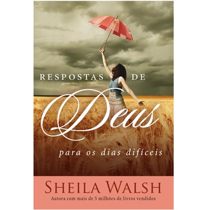 Respostas de Deus Para os Dias Difíceis | Sheila Walsh