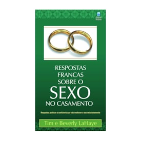 Respostas Francas Sobre Sexo no Casamento | Tim e Beverly Lahaye