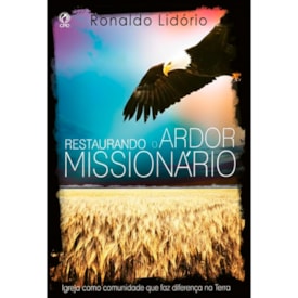 Restaurando o Ardor Missionário | Ronaldo Lidorio