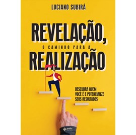 Revelação, O Caminho Para Realização | Luciano Subirá