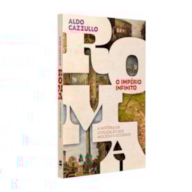 Roma O Império Infinito | Aldo Cazzullo