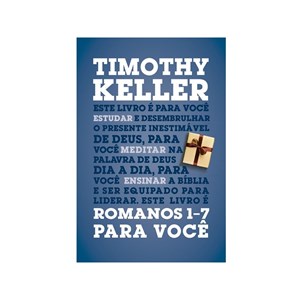 Romanos 1-7 para você | Timothy Keller