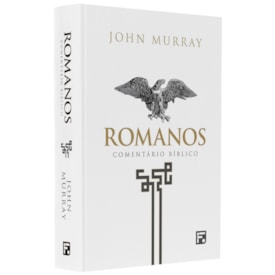 Romanos | Comentário Bíblico | John Murray