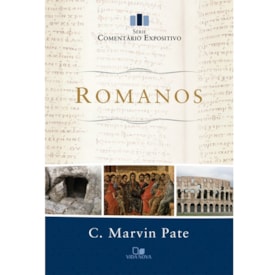 Romanos - Série comentário expositivo | C. Marvin Pate