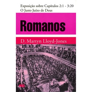 Romanos | Vol. 2 | O Justo Juízo de Deus | D. Martyn Lloyd-Jones